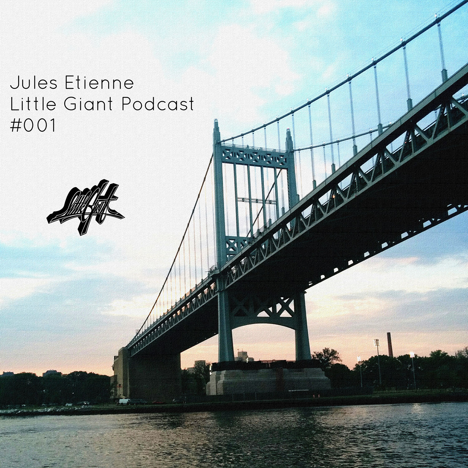 Jules Etienne - Little Giant Records Podcast 001