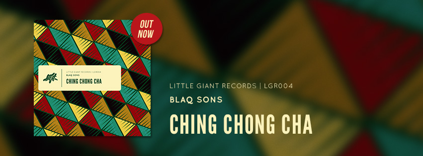 Blaq Sons - Ching Chong Cha is out today on all digital shops!